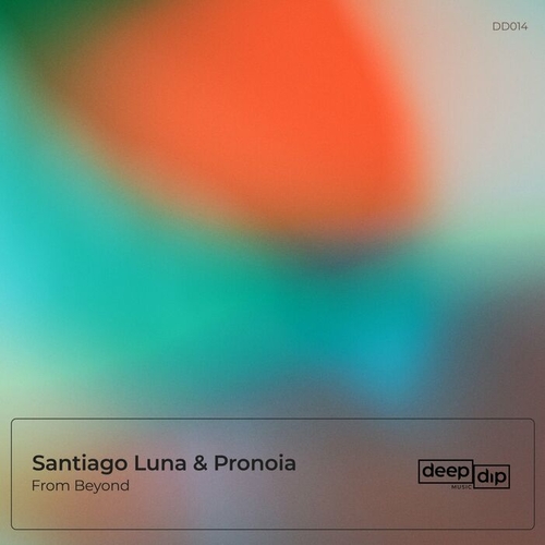 Santiago Luna, Pronoia - From Beyond [DD014]